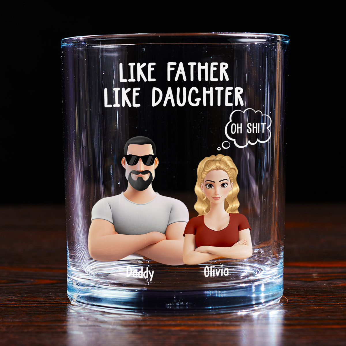 Like Father Like Daughter - Personalized Custom Whiskey Glass