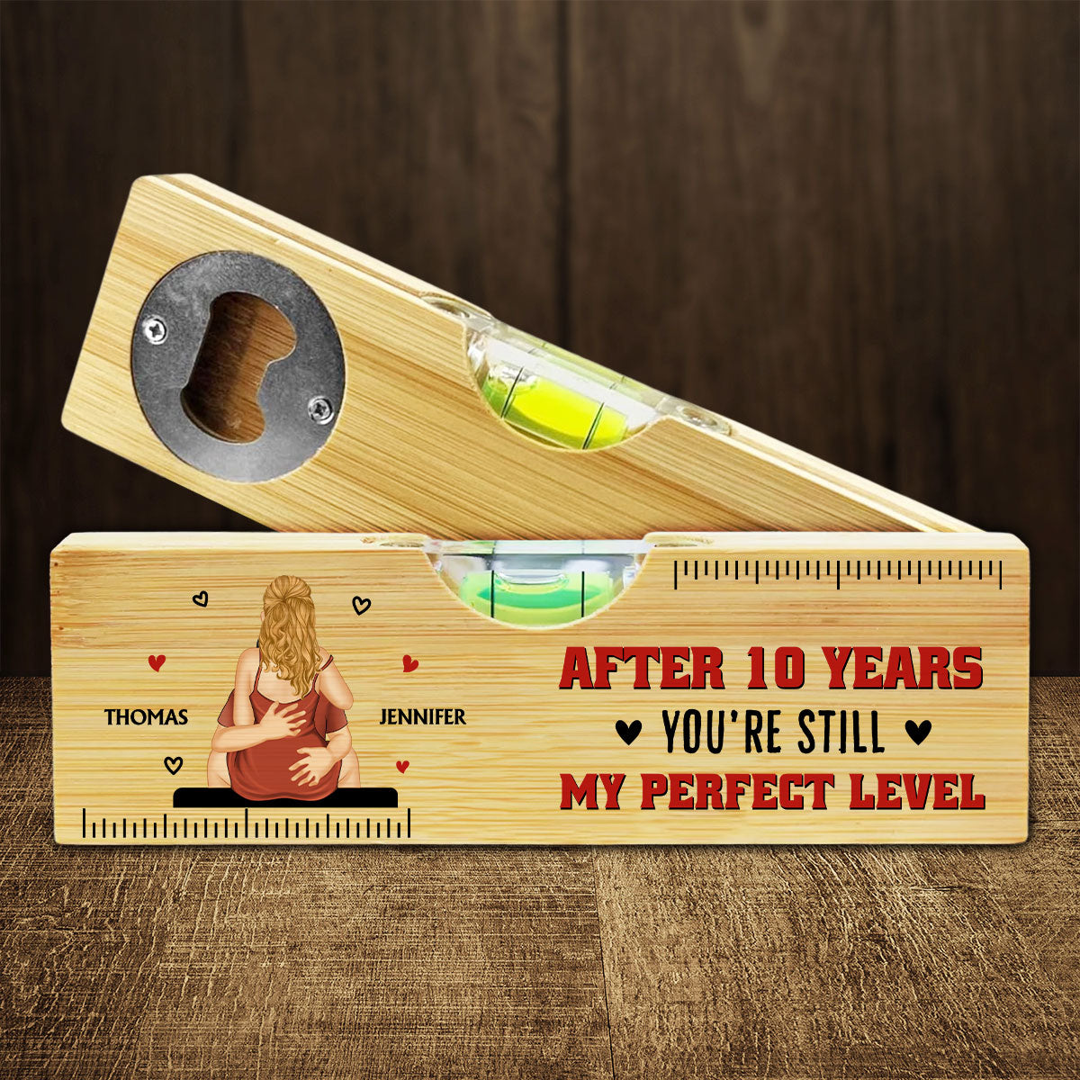 You Are Still My Perfect Level - Personalized Custom Wooden Spirit Level Bottle Opener