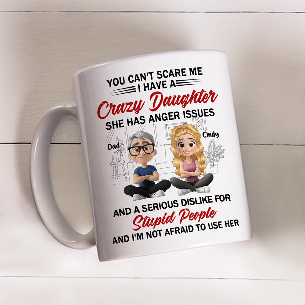 Crazy Daughter - Personalized Custom Coffee Mug
