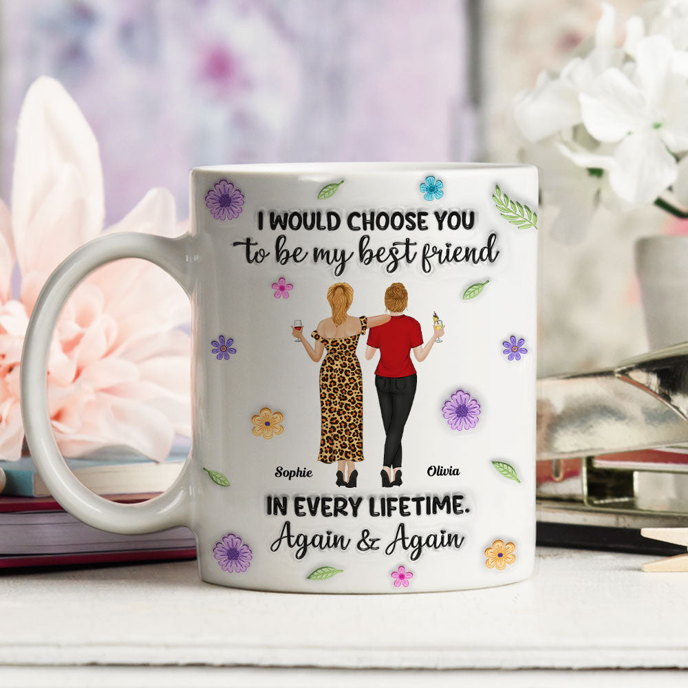 Always Choose You My Friend 2 - Personalized Custom 3D Inflated Effect Mug