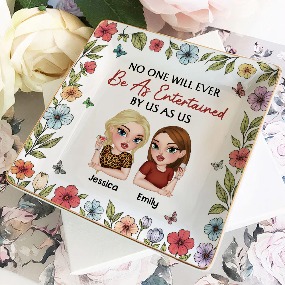 No One Entertained As Us - Personalized Custom Jewelry Dish