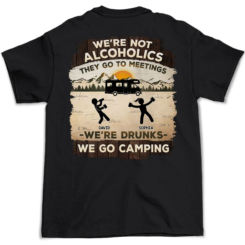 Alcoholics Go To Meetings  - Personalized Custom Shirt