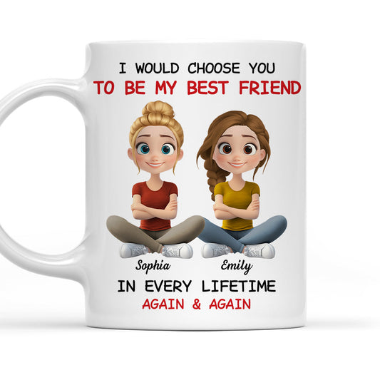Always Choose You My Friend - Personalized Custom Coffee Mug