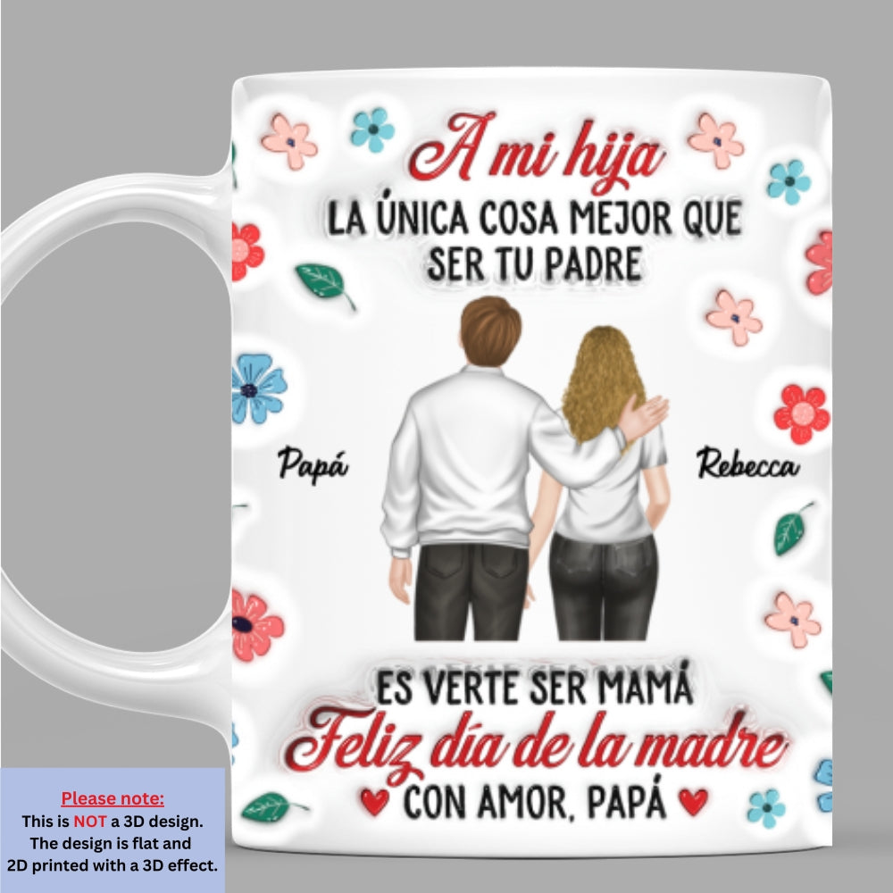 Orgullosa De Ti Siempre Hija - Taza Personalizada con Efecto Inflado 3D