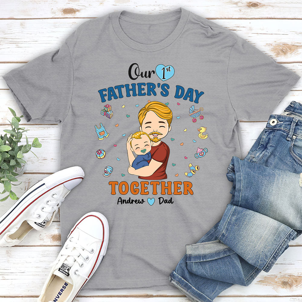 1st Fathers Day Together - Personalized Custom Shirt