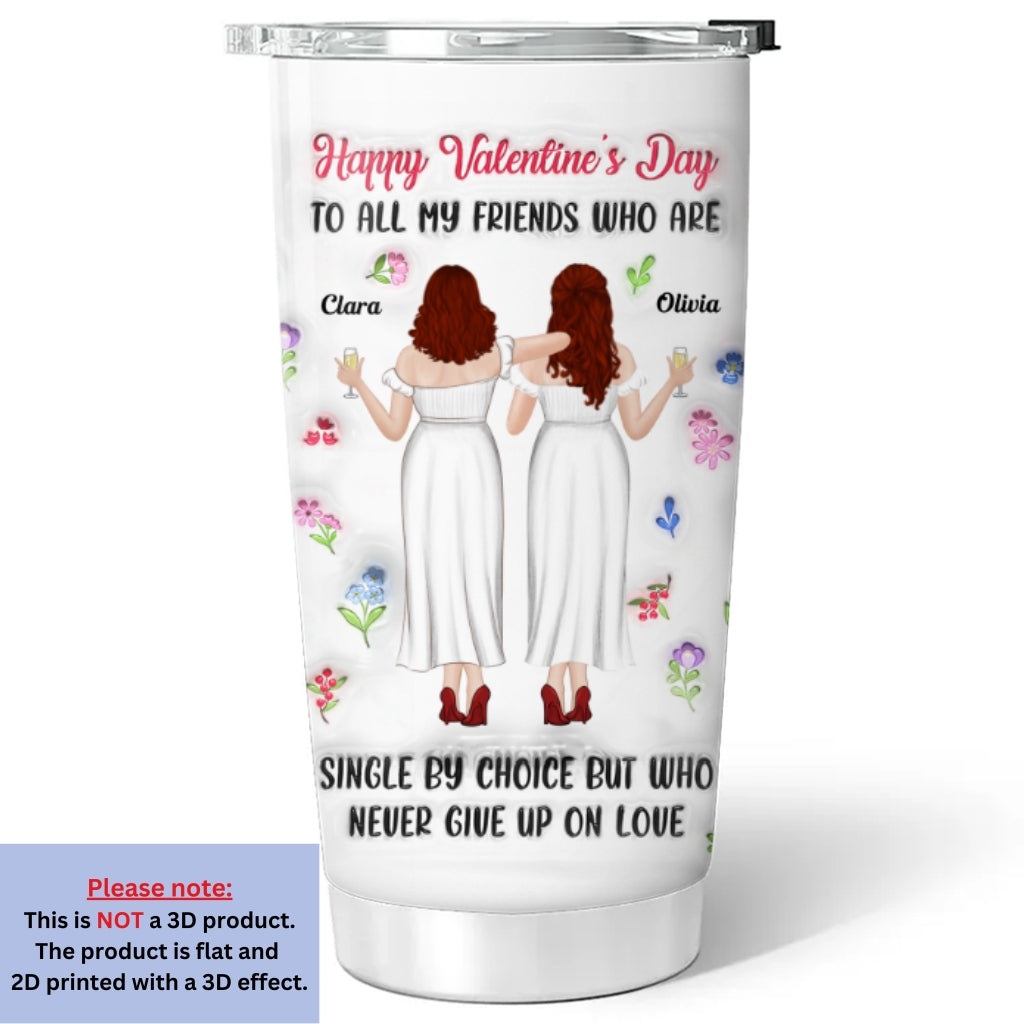 Never Give Up On Love - Personalized Custom 3D Inflated Effect Tumbler