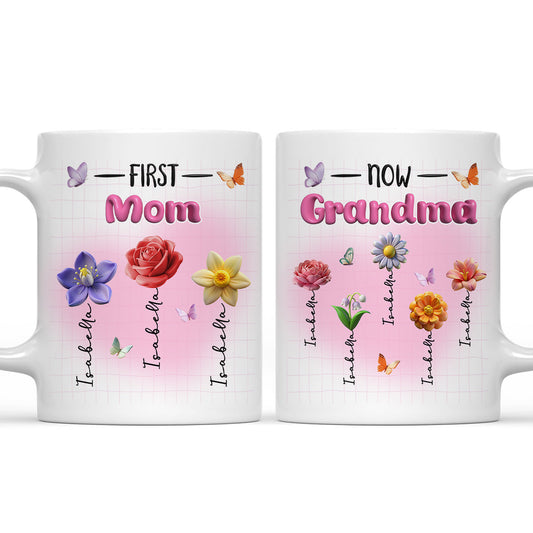 First Mom Now Grandma Version 2 - Personalized Custom 3D Inflated Effect Mug