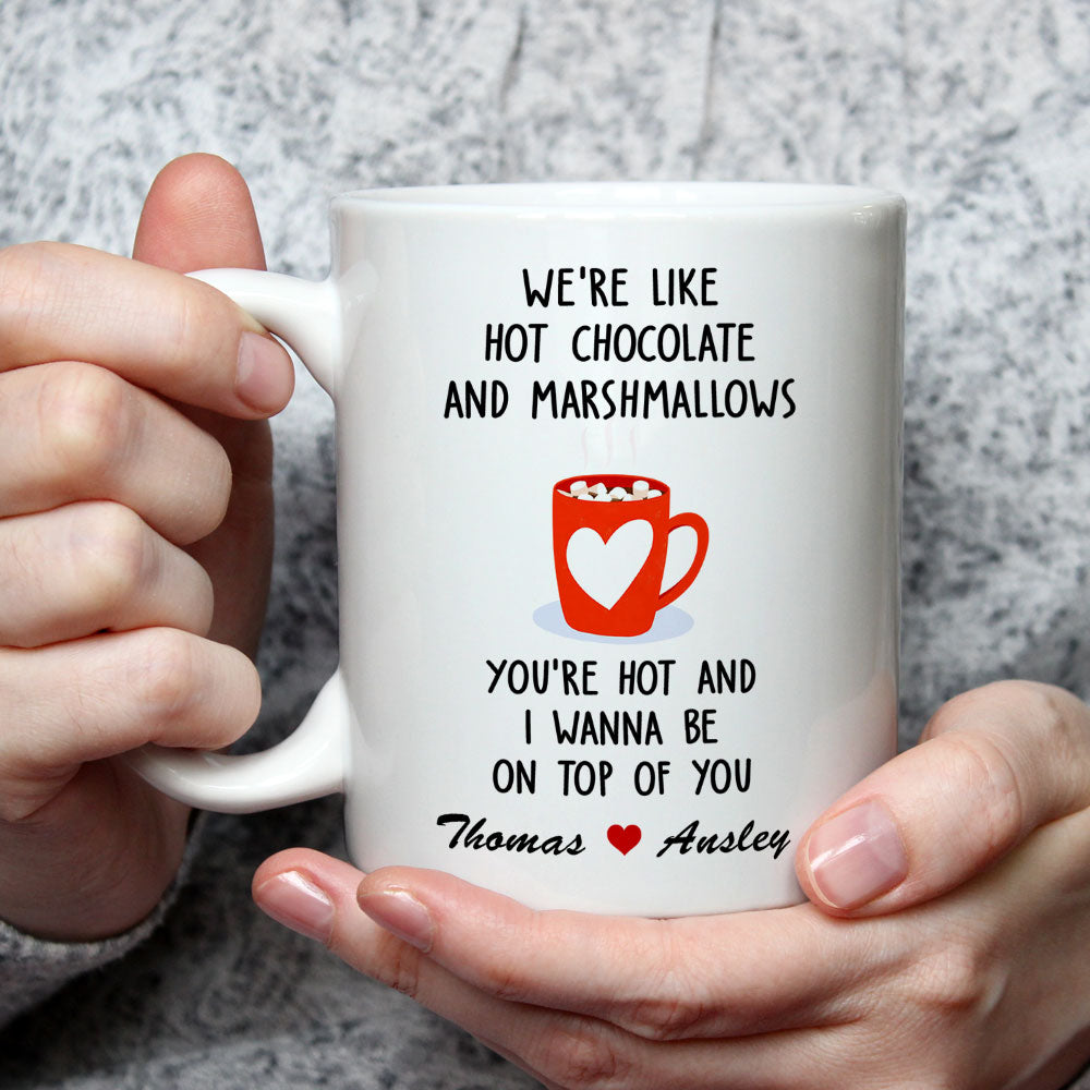 We Are Like Hot Chocolate And Marshmallows - Personalized Custom Coffee Mug