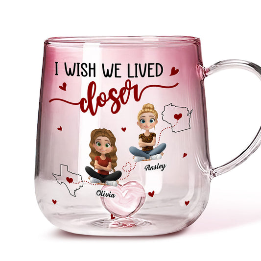 I Wish We Lived Closer - Personalized Custom Pink Gradient Glass Mug