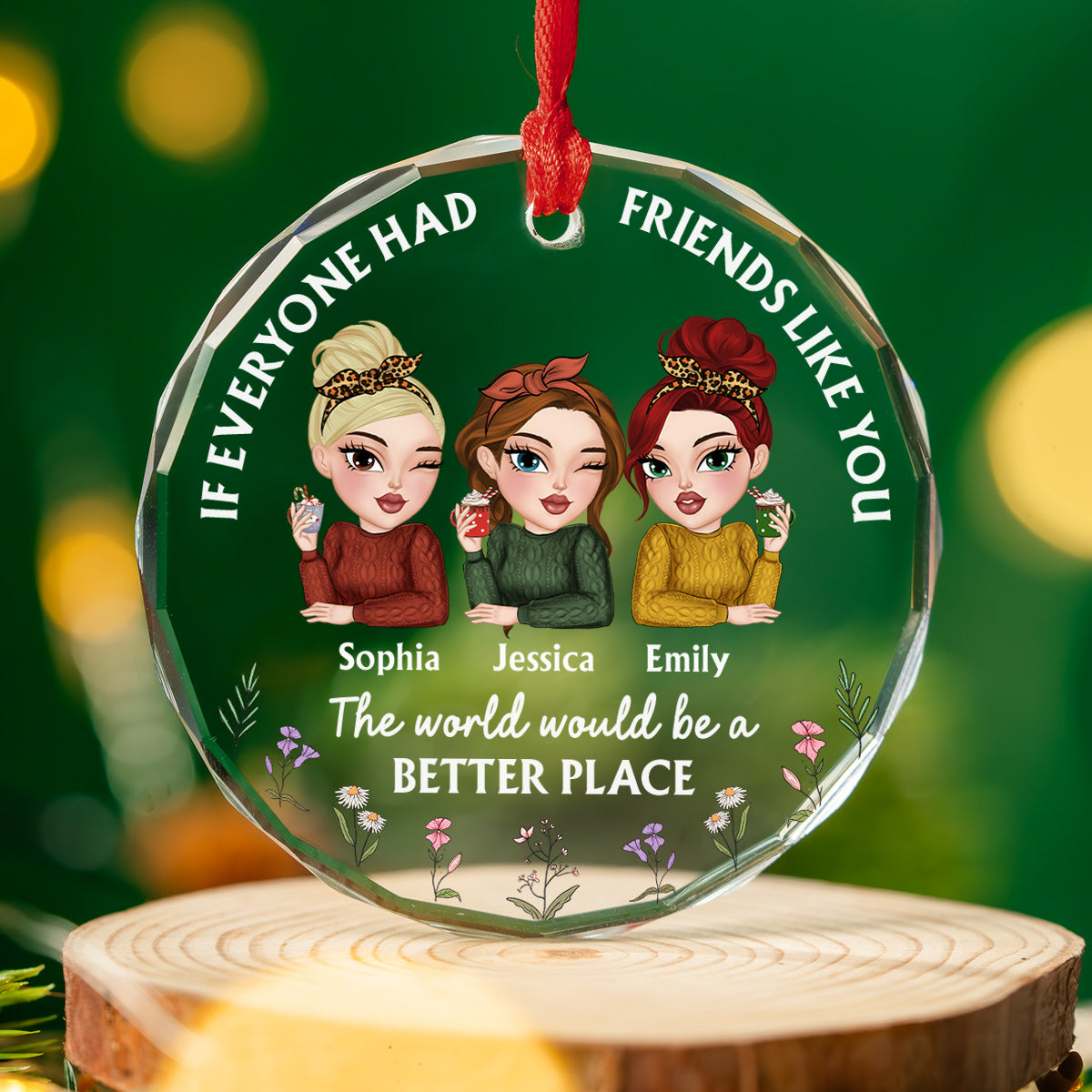 If Everyone Had A Friend Like You - Personalized Custom Glass Ornament
