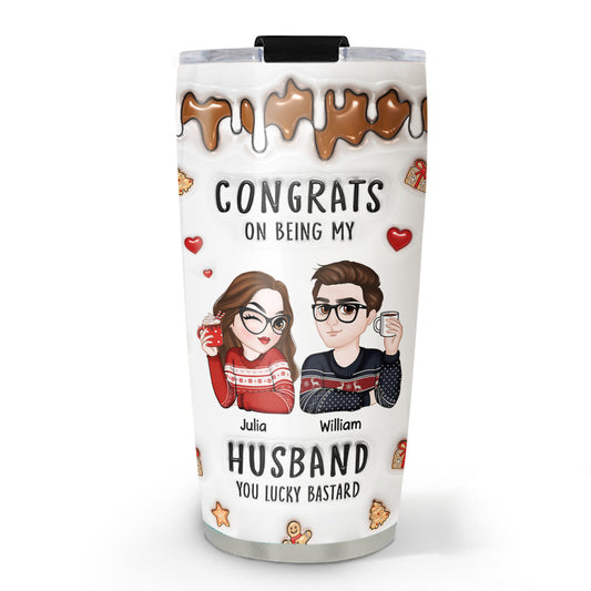 Congrats On Being My Husband Merry Christmas - Personalized Custom 3D Inflated Effect Tumbler