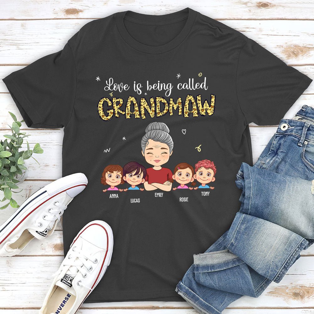 Love Is Being Called Grandma - Personalized Custom Unisex T-shirt
