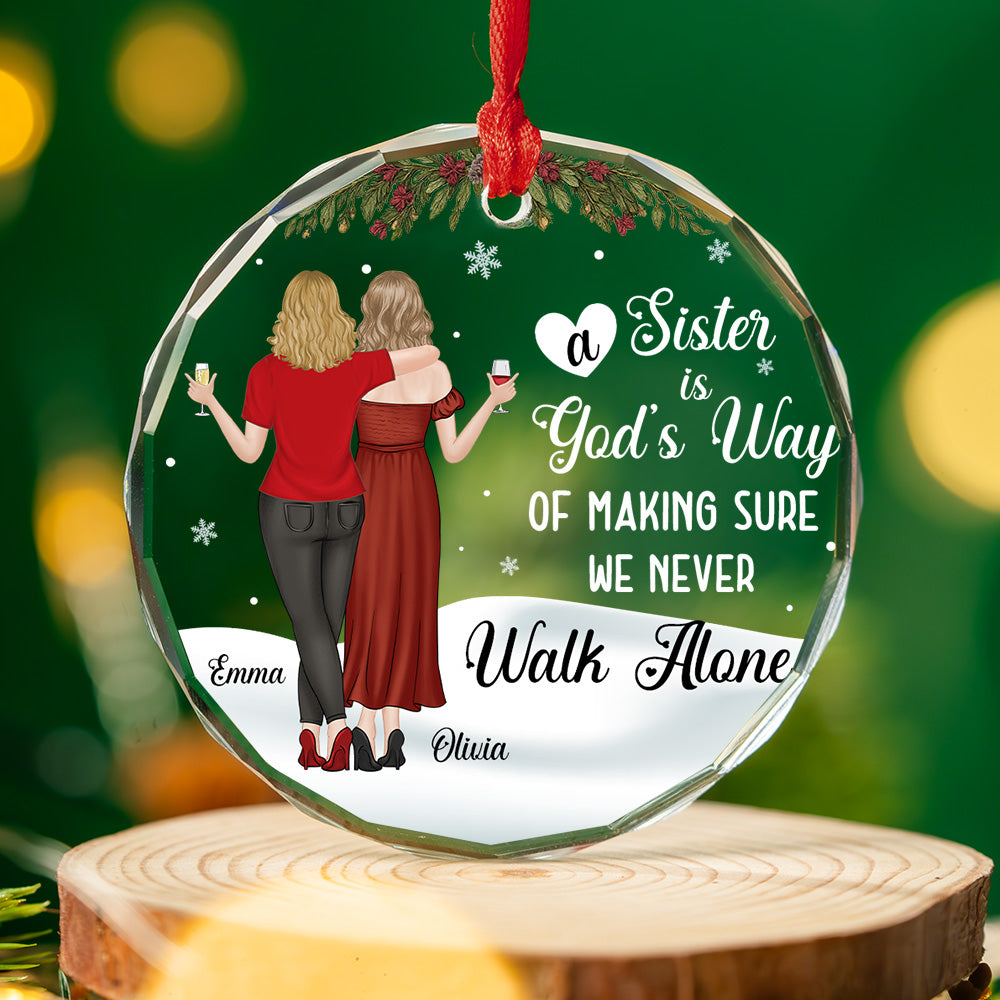 God Gave Sisters To Walk Along - Personalized Custom Glass Ornament