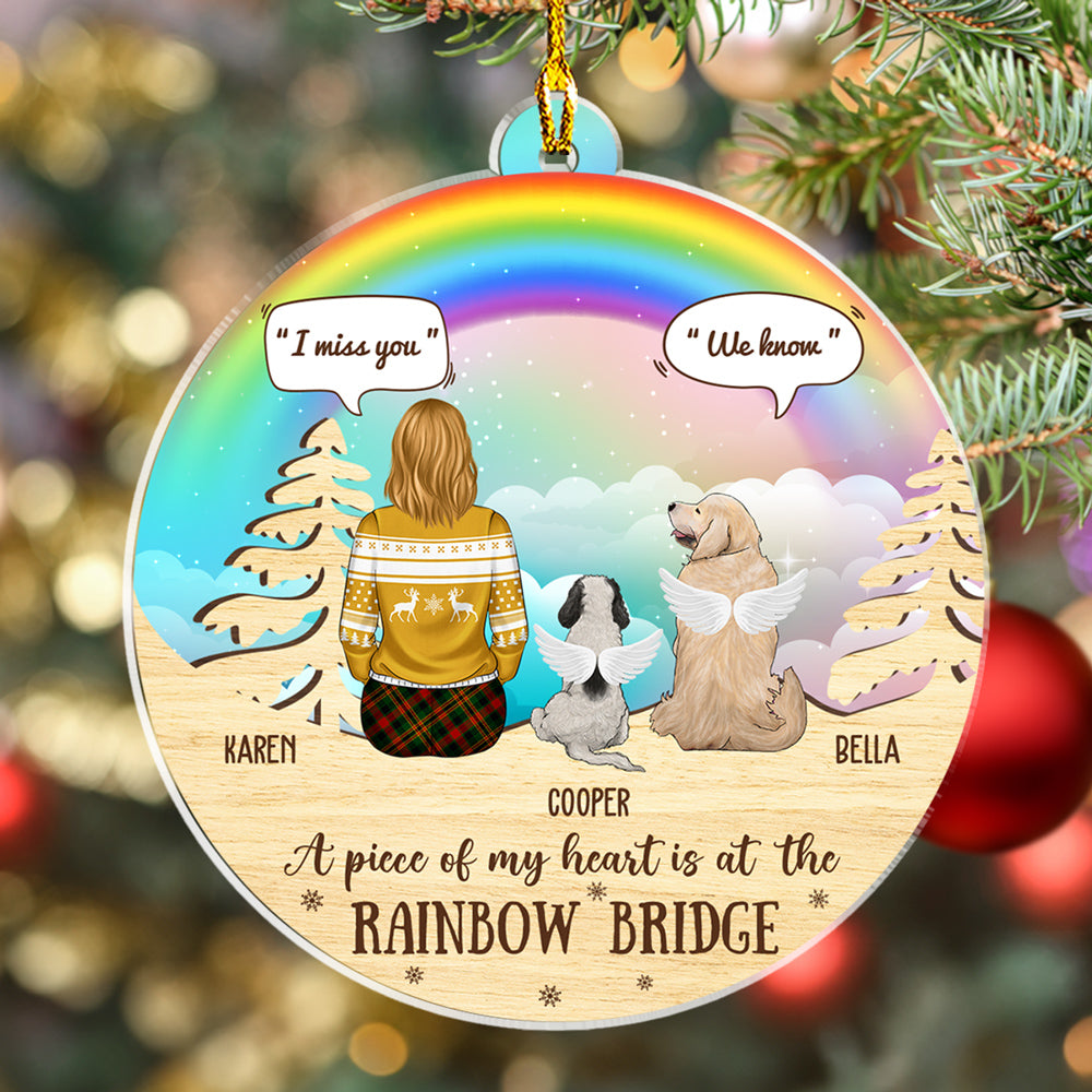 A Piece Of My Heart Is At The Rainbow Bridge - Personalized Custom Acrylic Ornament