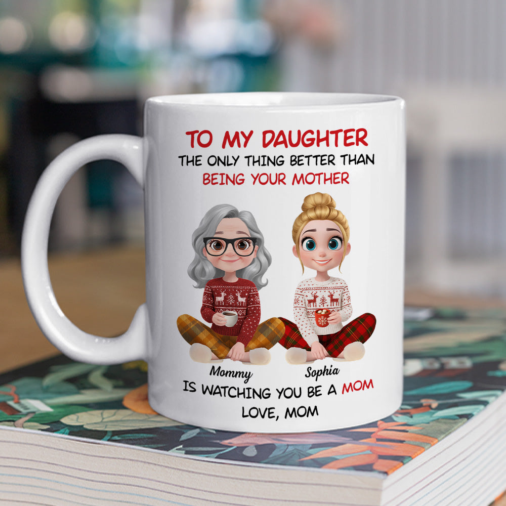 Watching You Become A Mother - Personalized Custom Coffee Mug