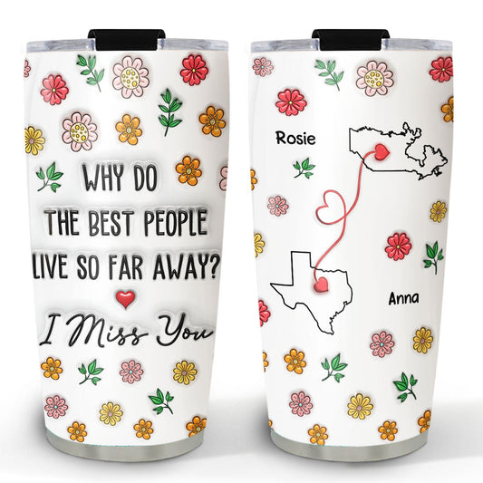 Best People Are Always Distant - Personalized Custom 3D Inflated Effect Tumbler