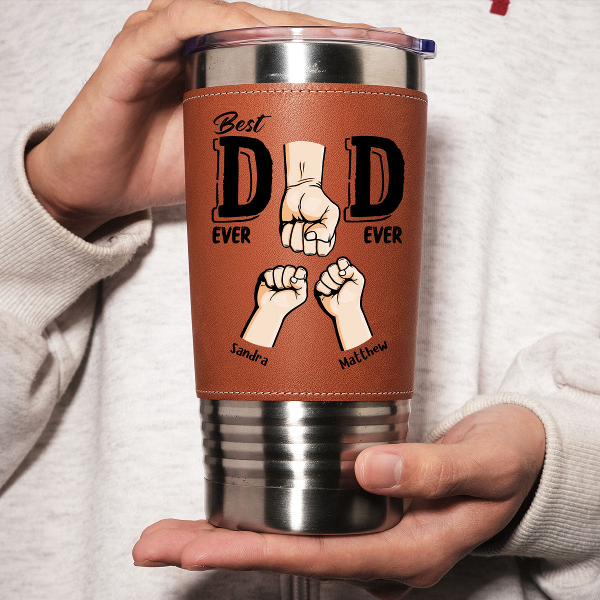Best Dad Ever Ever - Personalized Custom Leather Tumbler