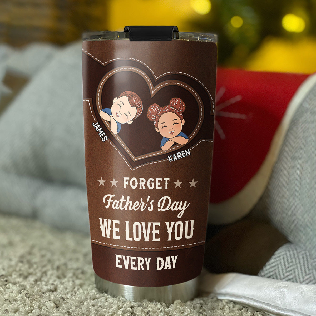 We Love You Every Day - Personalized Custom Tumbler