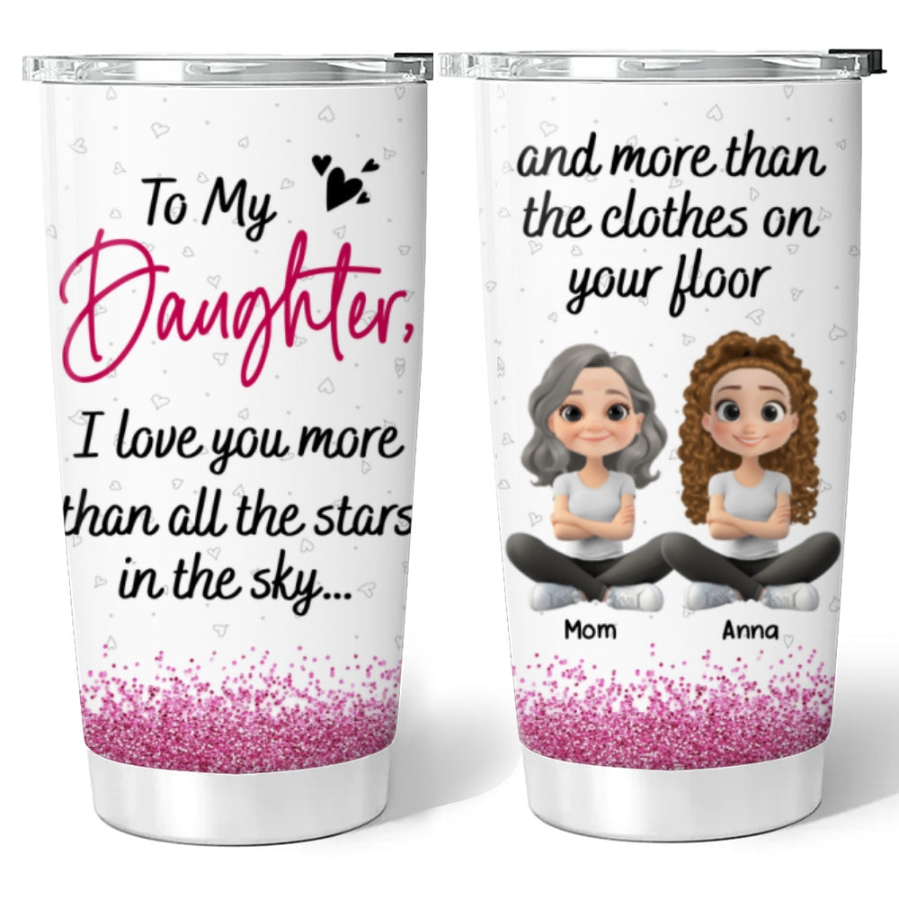 More Than Stars Above You Daughter - Personalized Custom Tumbler