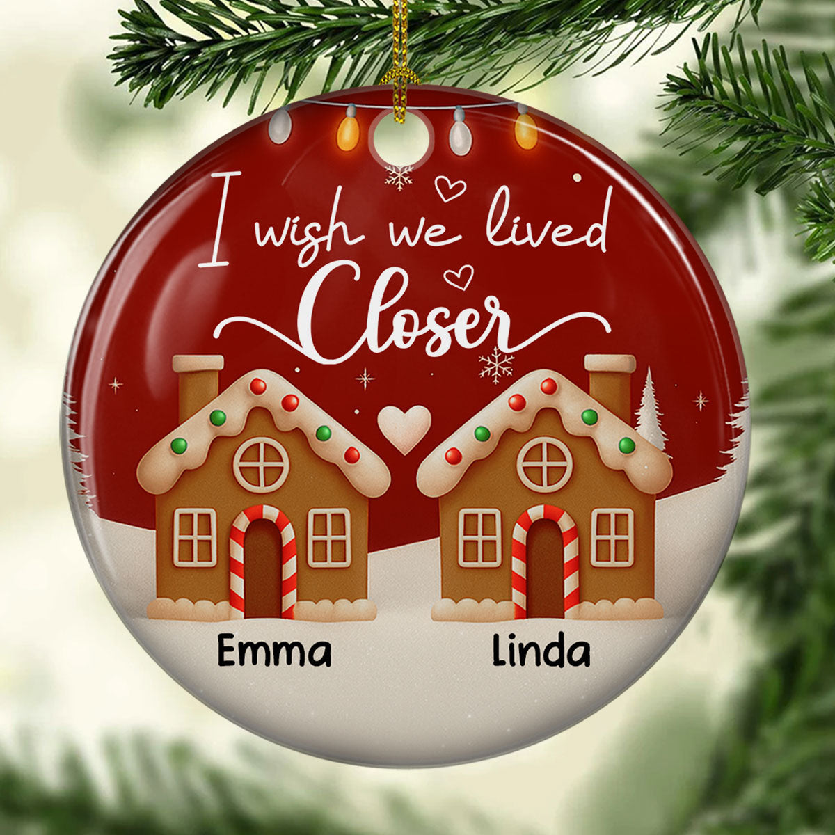 I Wish We Lived Much Closer - Personalized Custom 3D Effect Ceramic Ornament