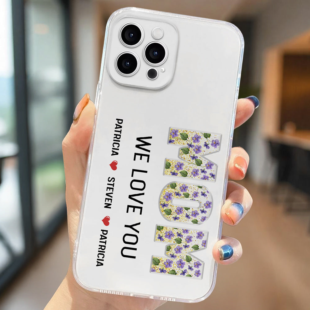 Mommy We Love You - Personalized Custom Phone Case
