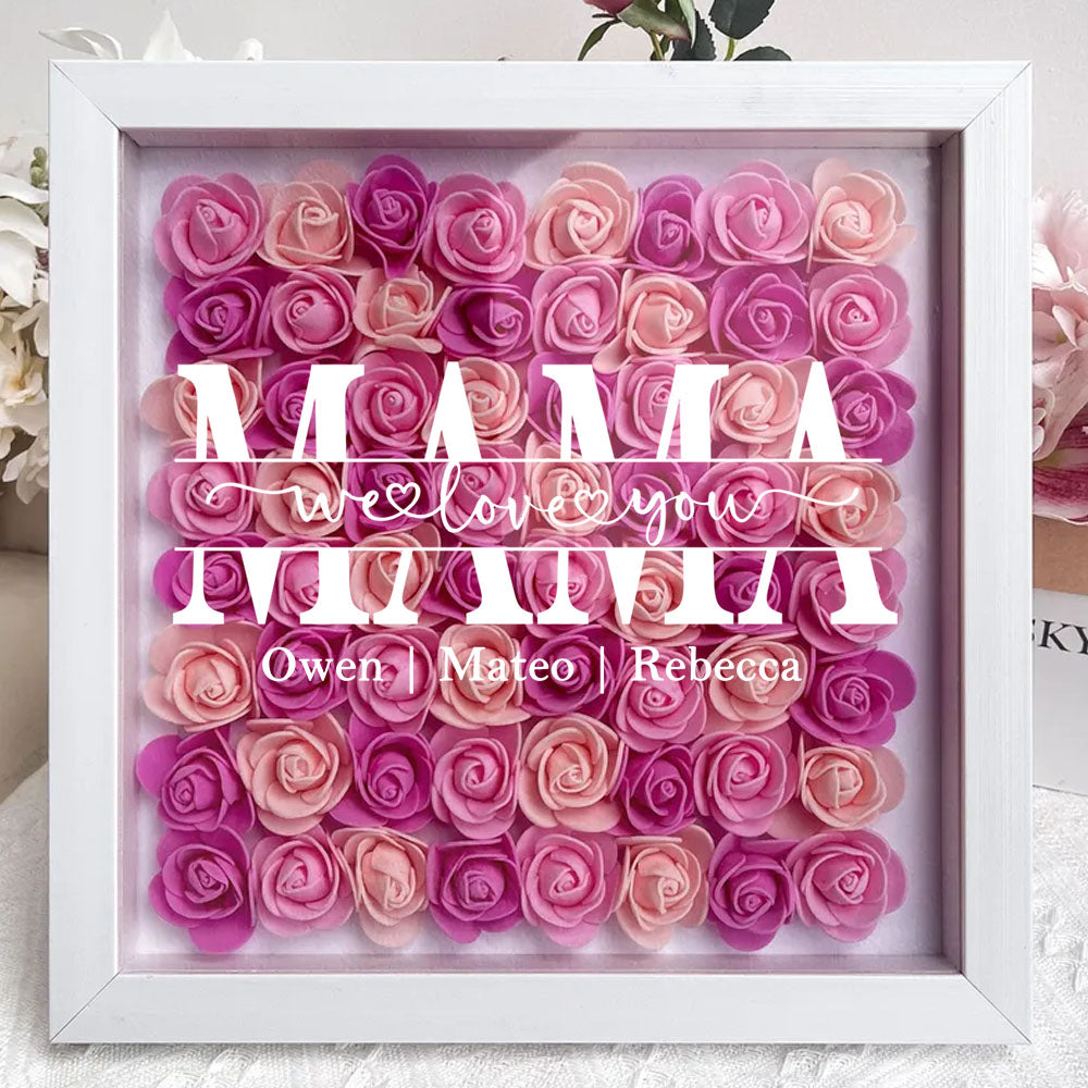 Mom We Love You - Personalized Custom Flower Shadow Box