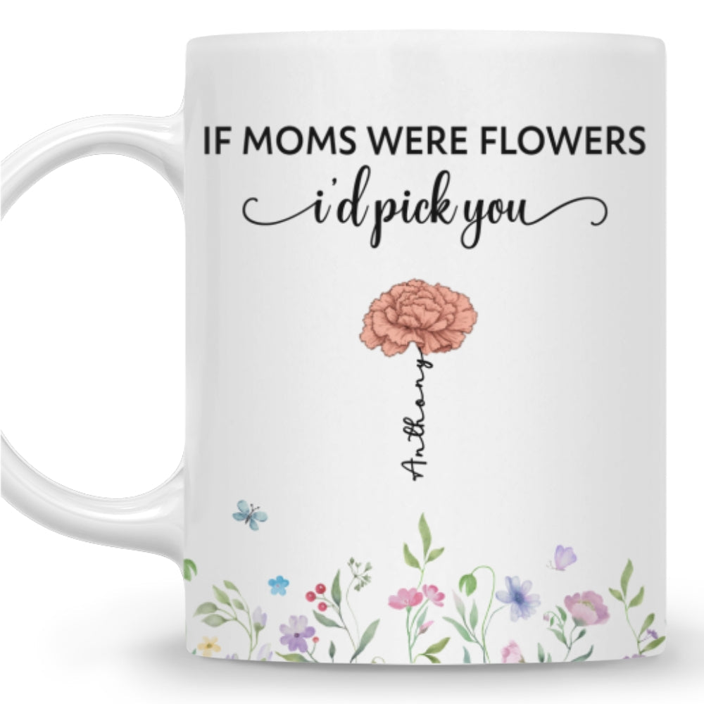 Mom Is A Flower - Personalized Custom Coffee Mug