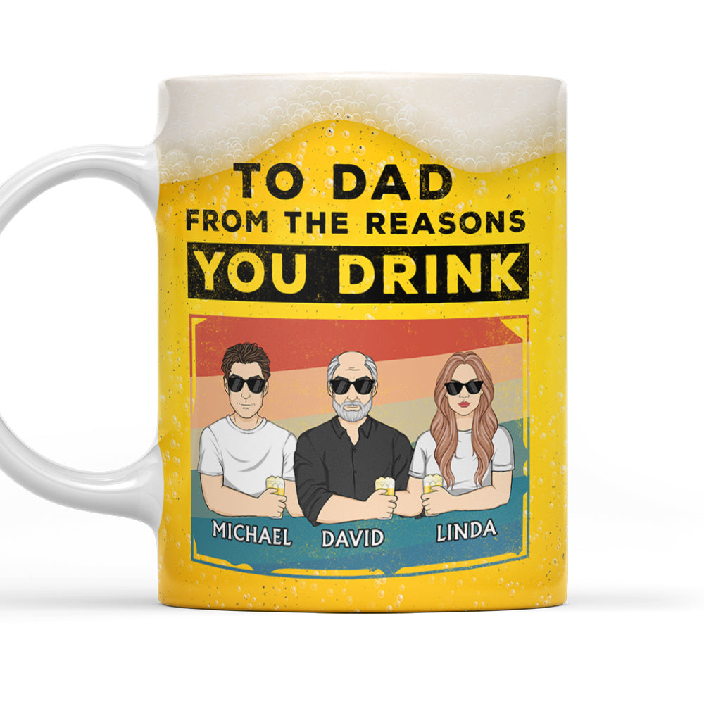 Reason You Drink  - Personalized Custom Coffee Mug