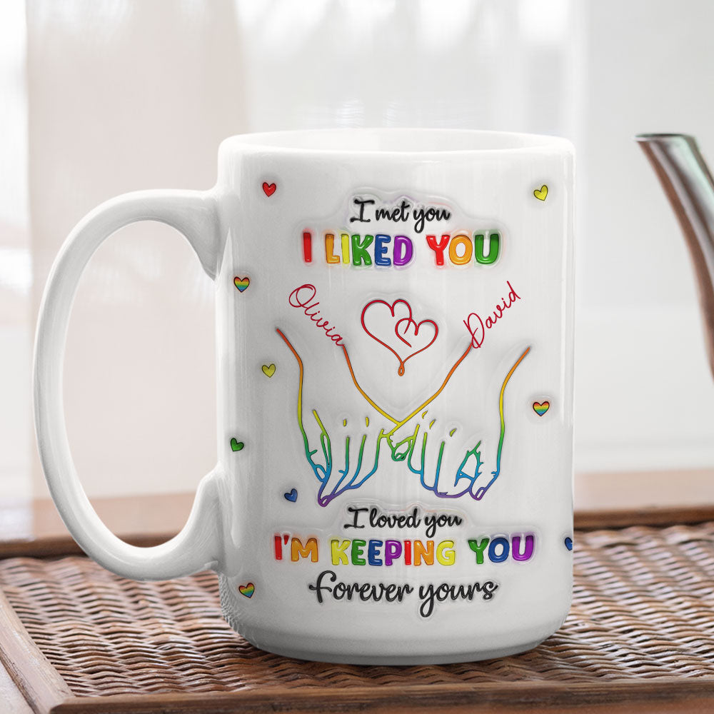I Met You I Loved You - Personalized Custom 3D Inflated Effect Mug