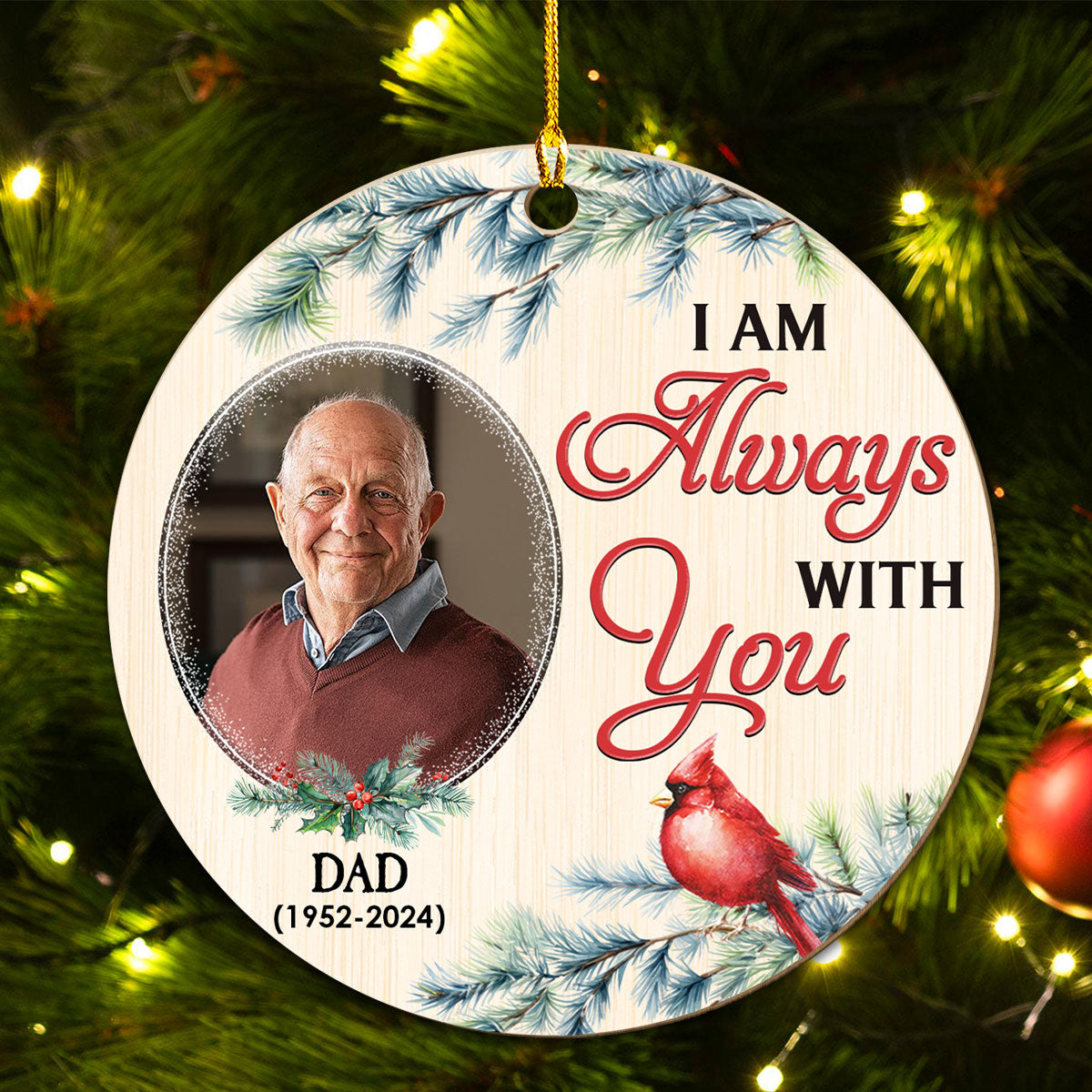 I Am Always With You - Personalized Custom Wood Ornament