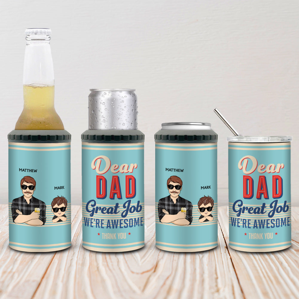 Dear Dad Great Job We Are Awesome Thank You Young - Personalized Custom Can Cooler Tumbler