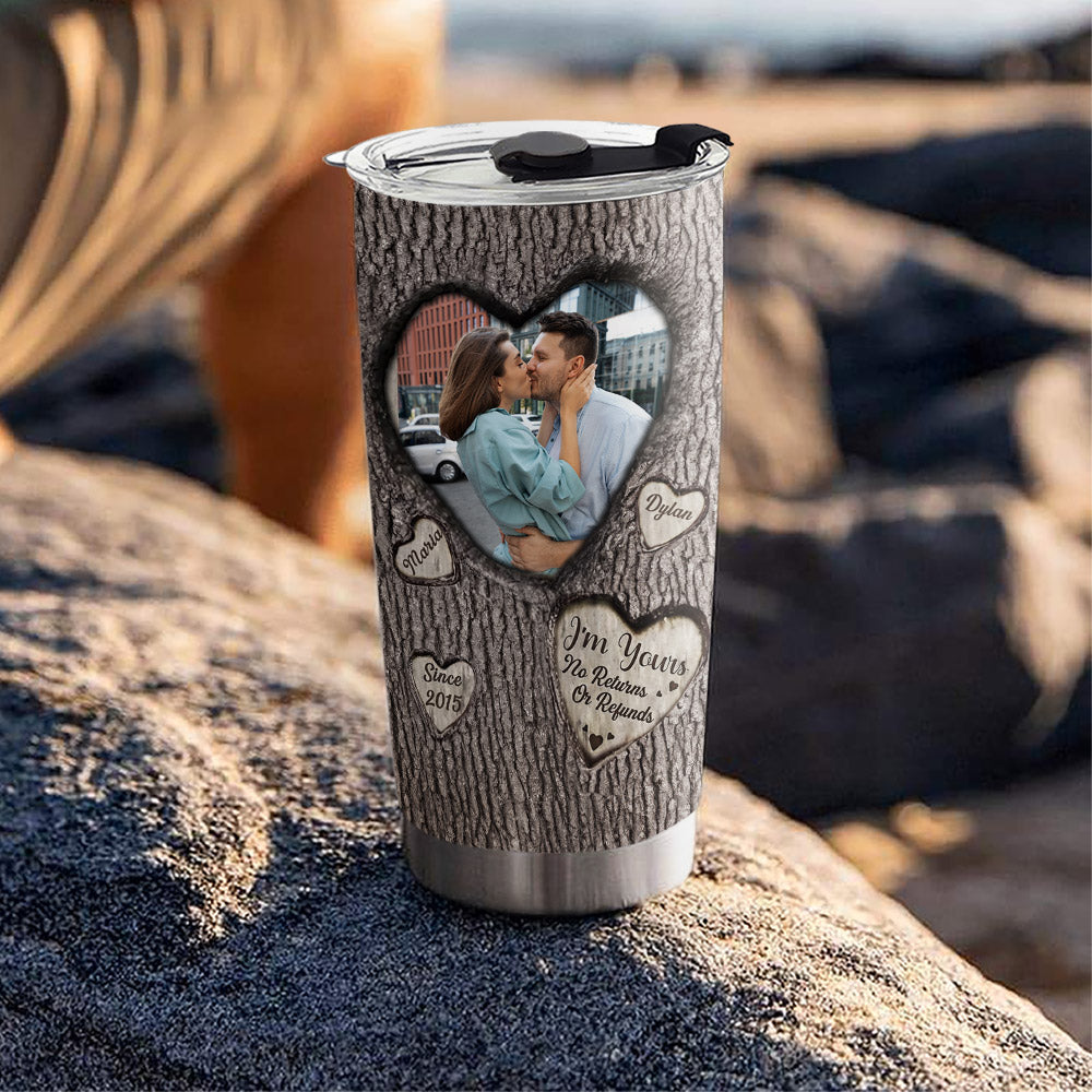 Im Yours No Returns Or Refunds - Personalized Custom Tumbler
