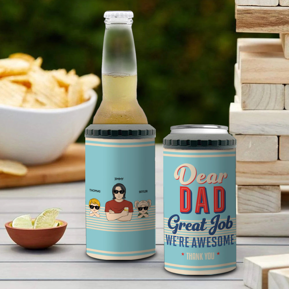 Dear Dad Great Job We Are Awesome Thank You Young - Personalized Custom Can Cooler Tumbler