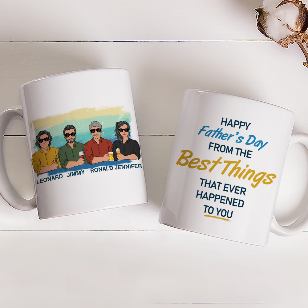 From The Best Thing That Ever Happened To You - Personalized Custom Coffee Mug