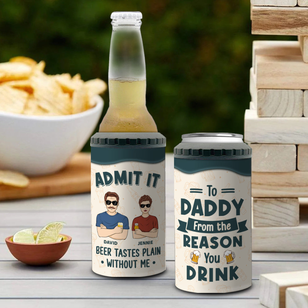 Admit It Beer Tastes Plain Without Us - Personalized Custom Can Cooler Tumbler