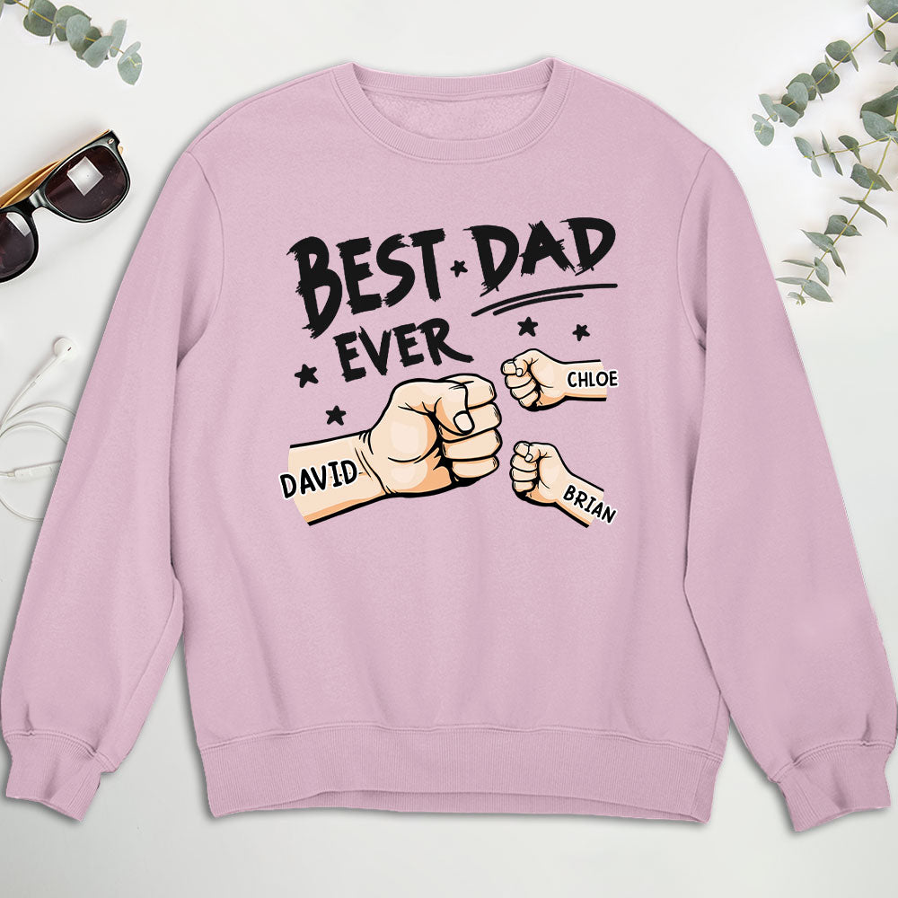The Best Dad Ever In The World - Personalized Custom Shirt