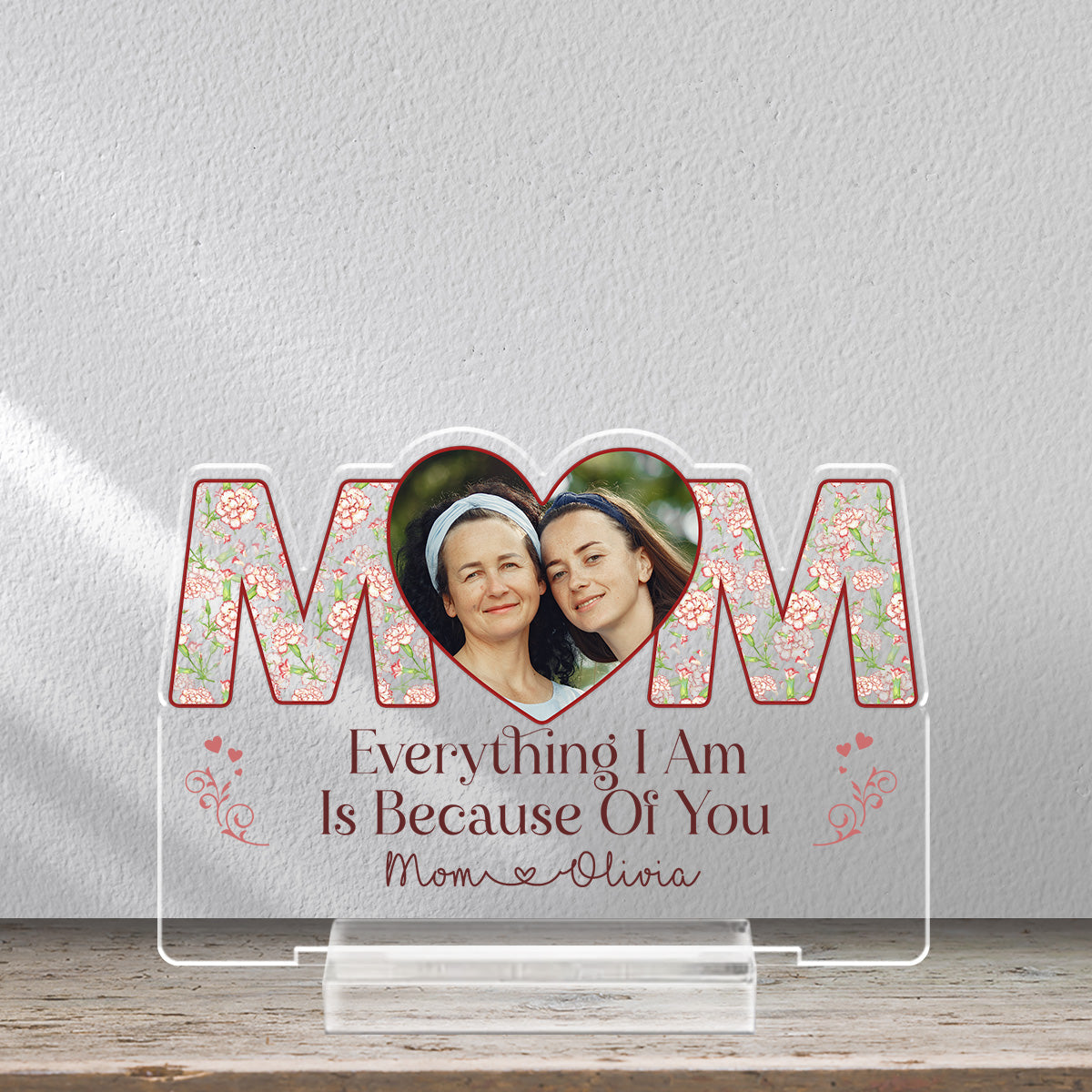 Because Of You - Personalized Custom Acrylic Plaque With Base