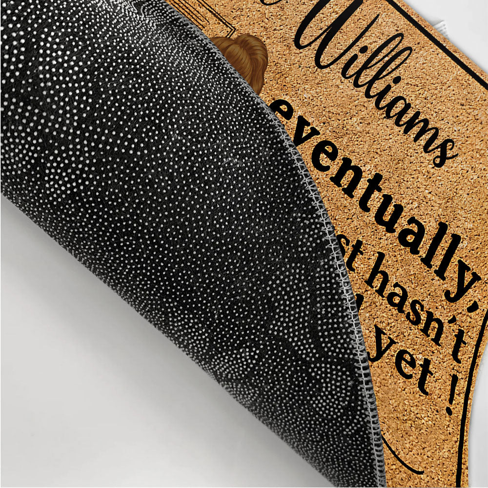Eventually He Just - Personalized Custom Doormat
