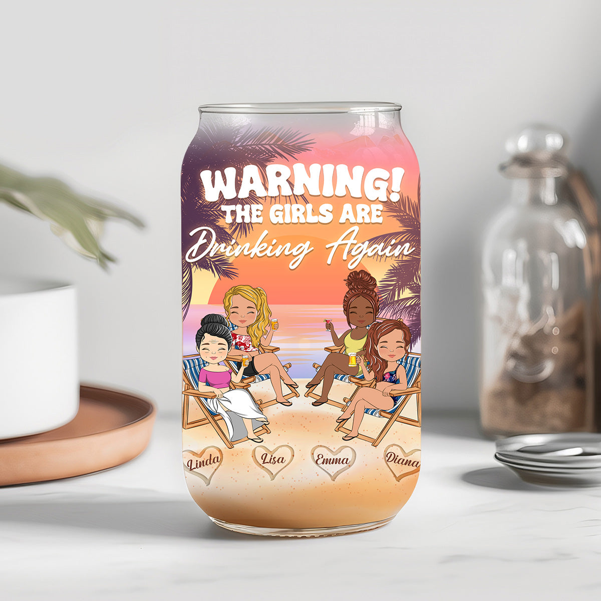 The Girls Are Drinking Again - Personalized Custom Glass Can