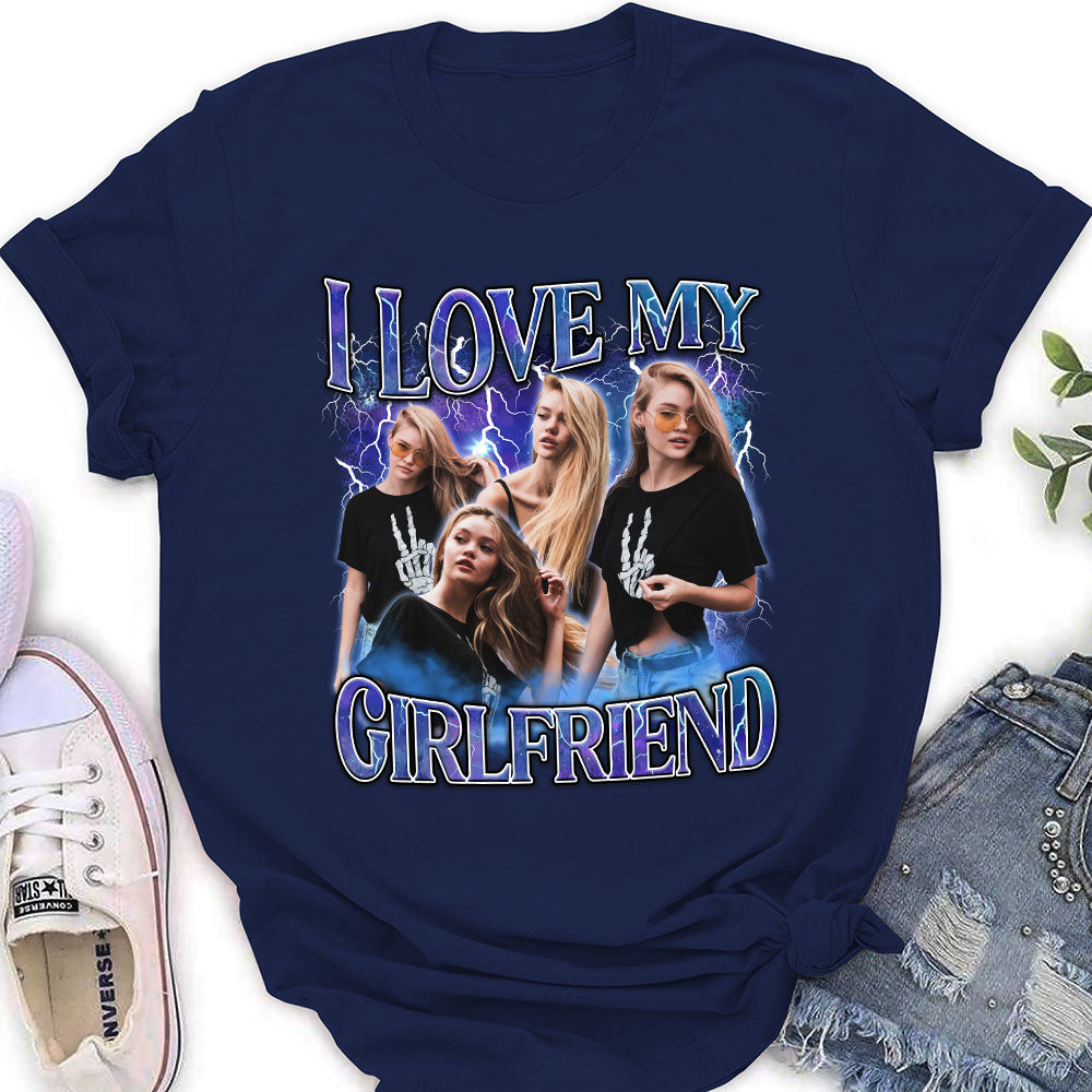 Custom I Love My Girlfriend - Personalized Custom Women's T-shirt
