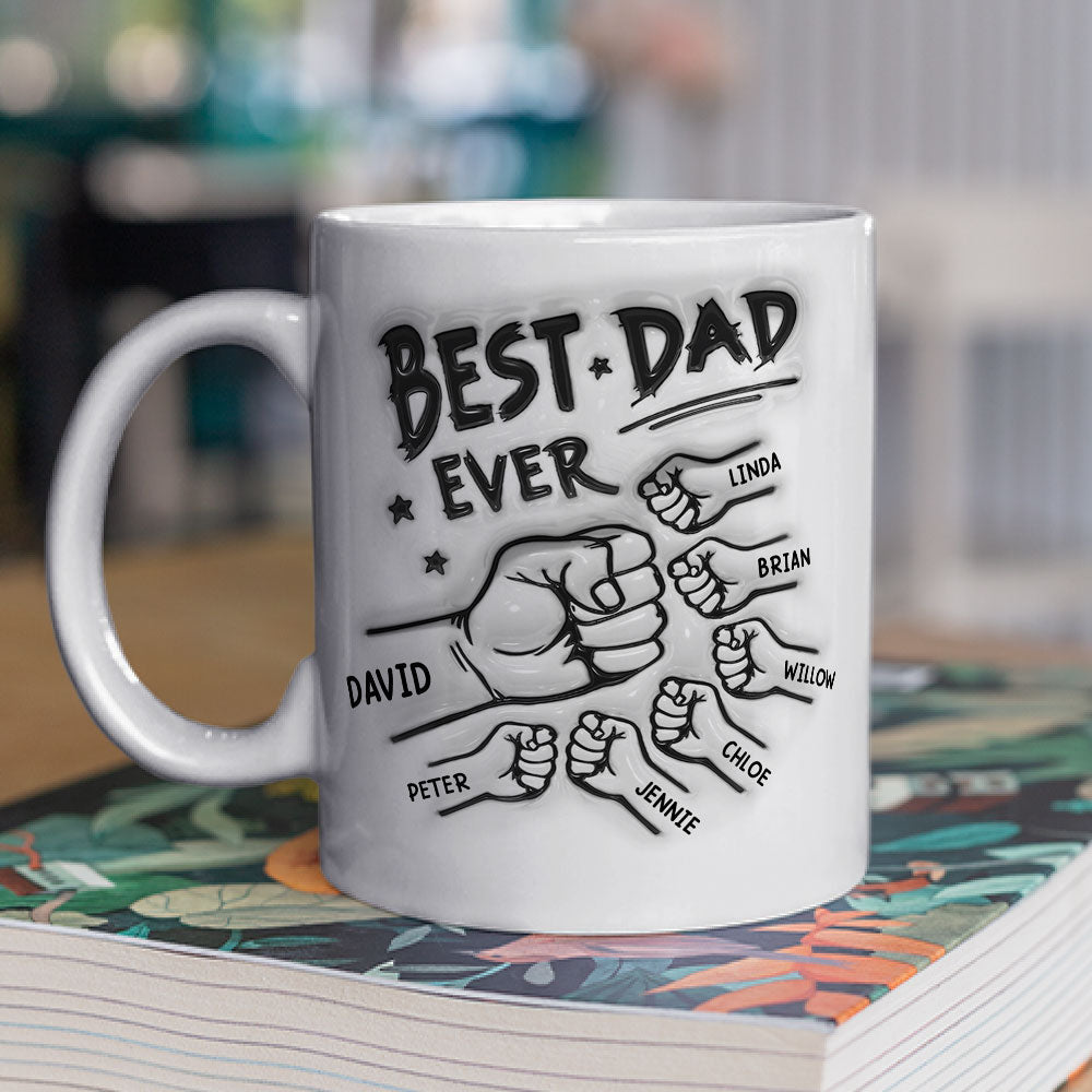 Best Dad Ever - Personalized Custom 3D Inflated Effect Mug