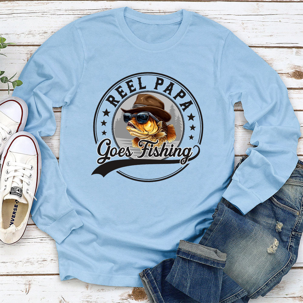 Reel Dad Goes Fishing - Personalized Custom Shirt