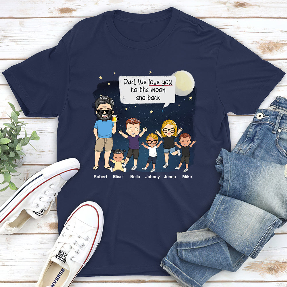 Daddy I Love You To The Moon And Back - Personalized Custom Shirt