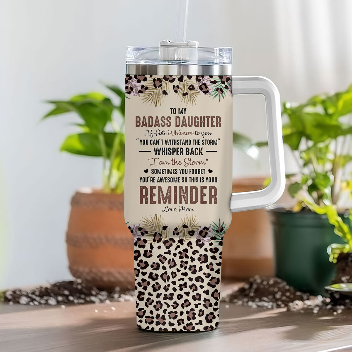 To My Badass Daughter - Personalized Custom 40 Oz Tumbler