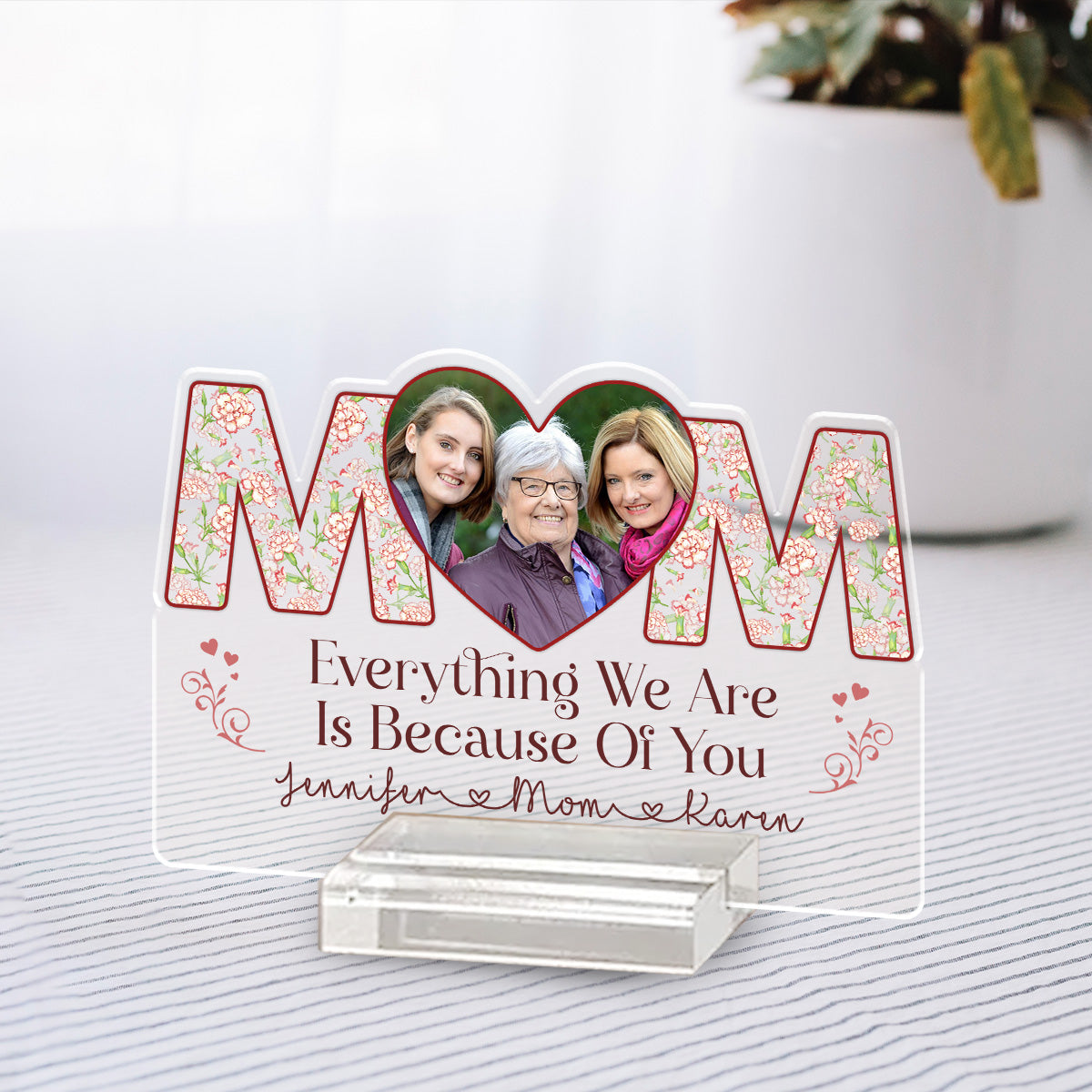 Because Of You - Personalized Custom Acrylic Plaque With Base