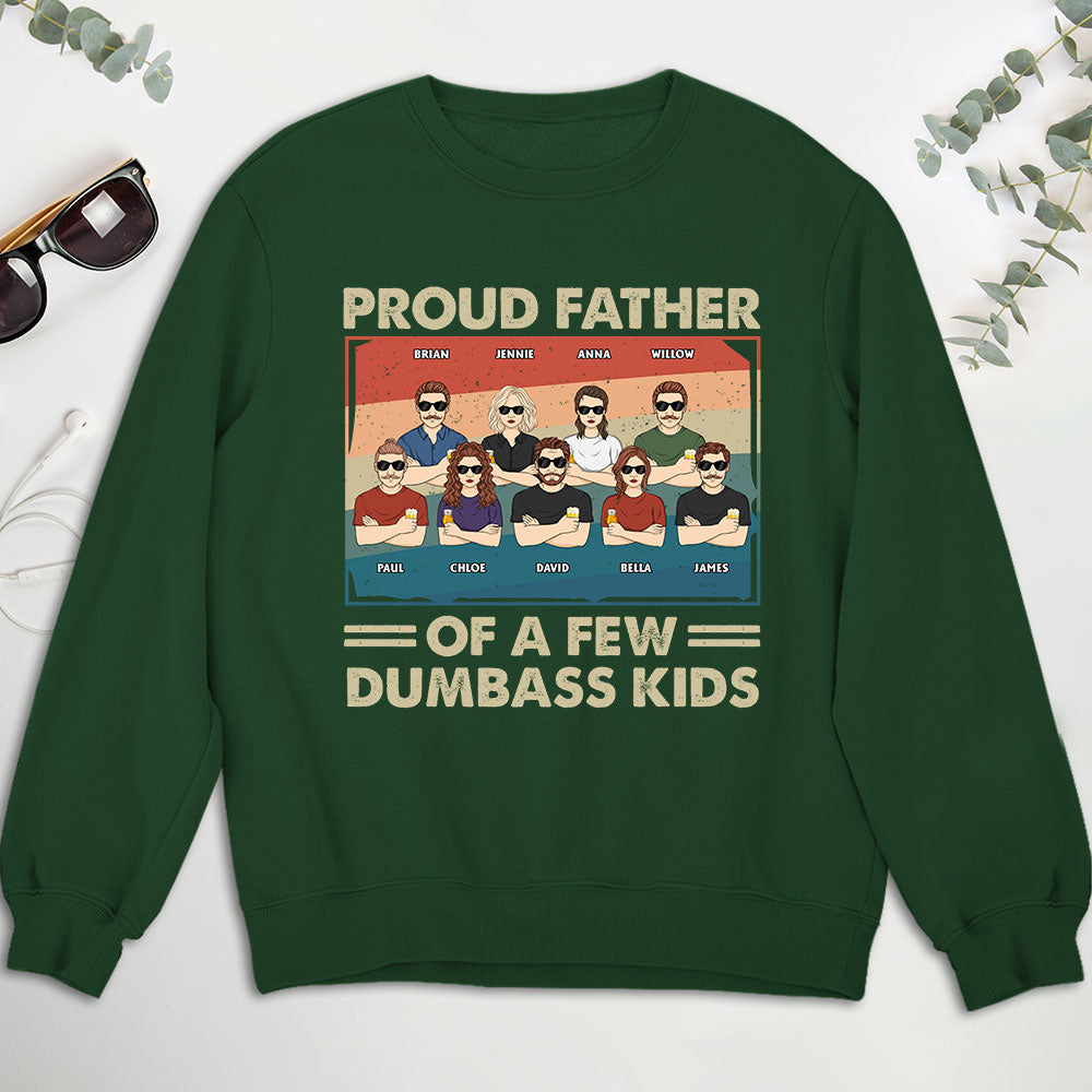 Proud Father Of A Few - Personalized Custom Sweatshirt