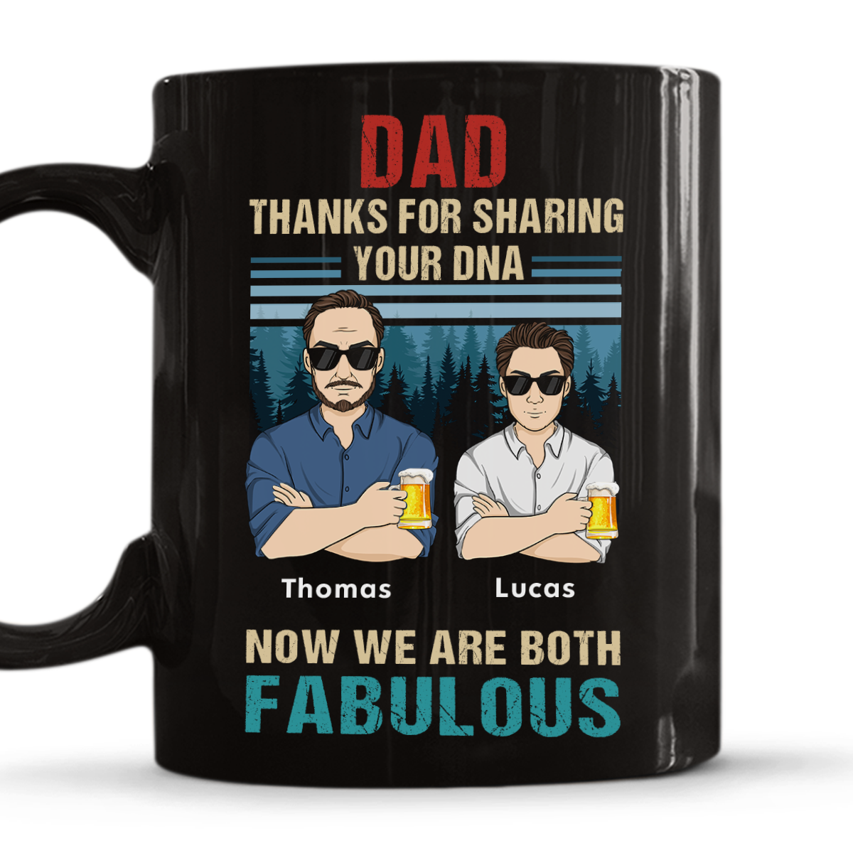 Dad Thanks For Sharing Your DNA Now We Are Both Fabulous - Personalized Custom Coffee Mug
