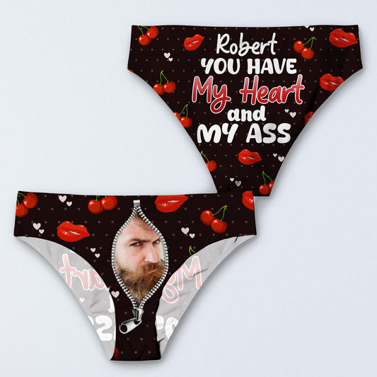 You Have My Heart And My Ass - Personalized Women Briefs