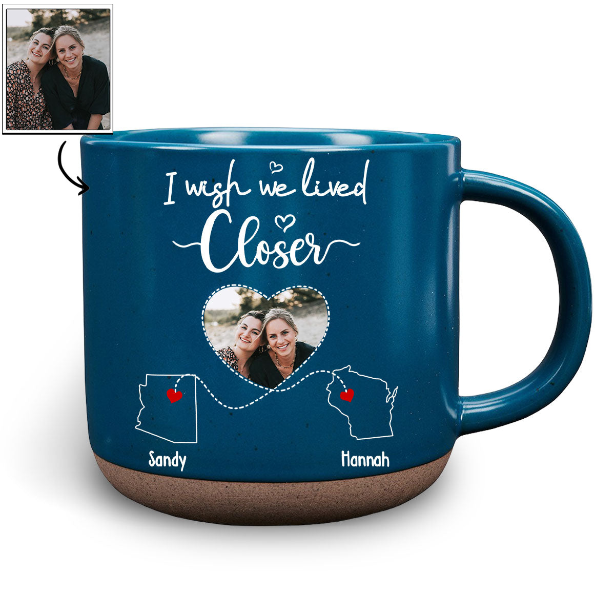I Wish We Lived Closer Custom Photo - Personalized Custom Pottery Mug