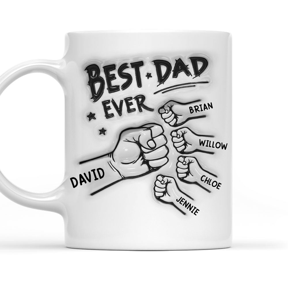 Best Dad Ever - Personalized Custom 3D Inflated Effect Mug